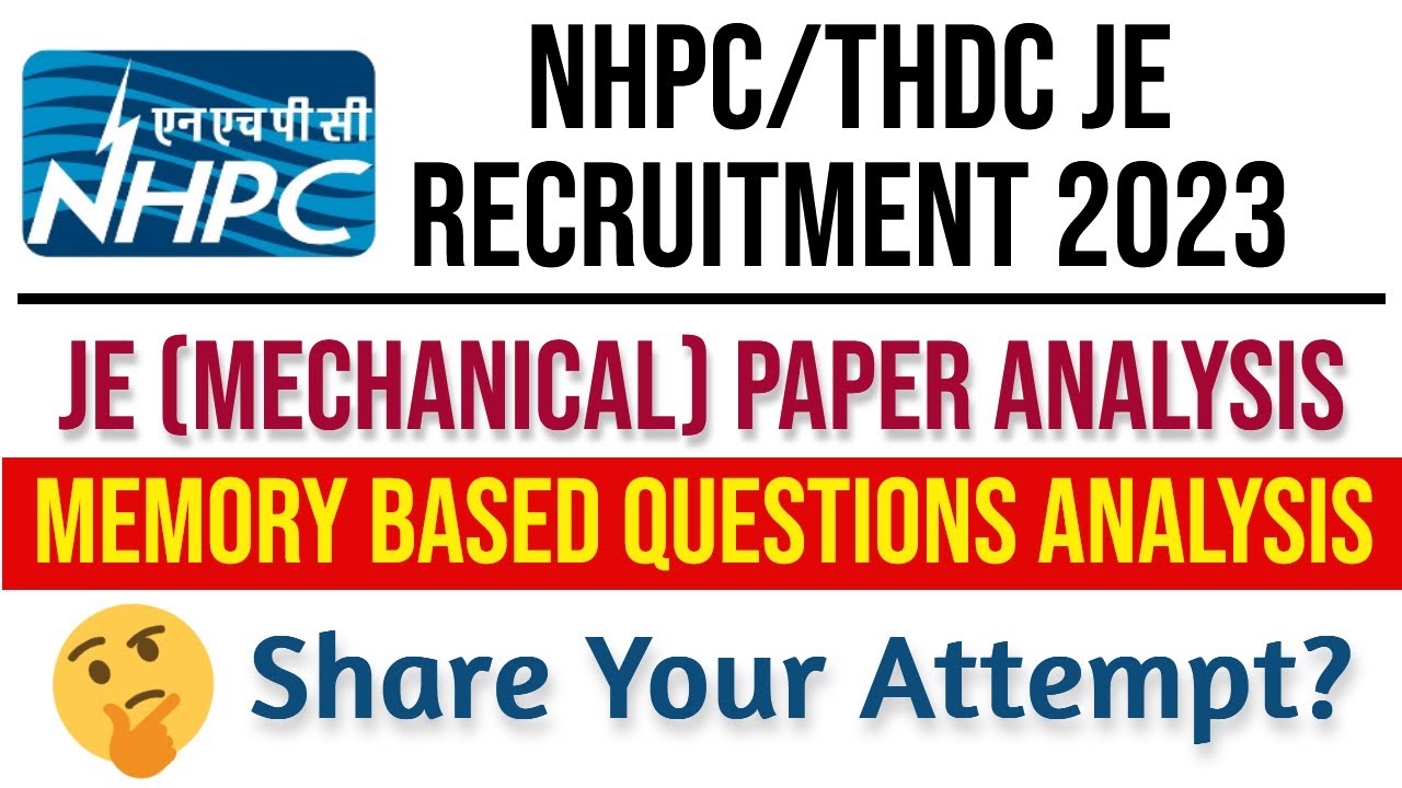 Nhpc Thdc Je Mechanical 2023 Paper Analysis Memory Based Questions