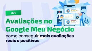 Estratégias para Captação de Avaliações no Google Meu Negócio