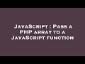 JavaScript : Pass a PHP array to a JavaScript function
