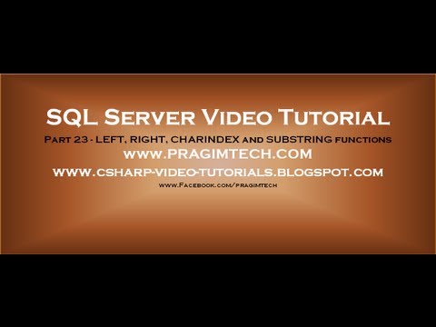 LEFT, RIGHT, CHARINDEX and SUBSTRING functions in sql server Part 23 LEFT, RIGHT, CHARINDEX and SUBSTRING functions in sql server Part 23