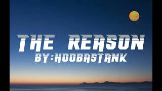 Hoobastank - The Reason (Lyrics) 🎵