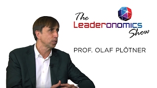 The Leaderonomics Show - Prof. Olaf PlÖtner, Dean of Executive Education at ESMT