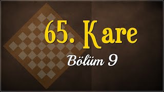 65. Kare / Bölüm 9