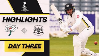 HIGHLIGHTS | Yorkshire v Gloucestershire | Day Three | Akhter hits consolation fifty in Scarborough