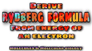 Derive The Rydberg's Equation From Energy of an Electron..