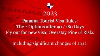 Panama Tourist Visa Rules: 2 Options after 90/180 Days: Fly out for new Visa; Overstay Fine \u0026 Risks