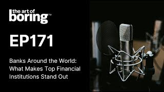 Banks Around the World: What Makes Top Financial Institutions Stand Out | EP171