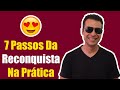 7 Passos da Reconquista [AULA COMPLETA]