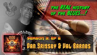 S3 Ep6: The TRUTH Regarding the Origins of American Music (with Dan Grigsby & Valerie Barnes)