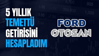 Ford Otosan'ın 5 Yıllık Temettü Getirisini Hesapladım. ALTIN-DOLAR-FROTO  Fiyat Karşılaştırması