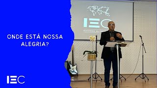 Onde está nossa alegria? I Pr Romerio Sousa Lopes