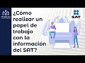 ¿Cómo realizar papel de trabajo para hacer mi declaración mensual? Con información cargada en el SAT