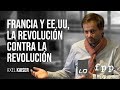 Axel Kaiser | Francia y Estados Unidos: La revolución contra la revolución