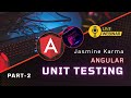 Angular Unit Testing Tutorial | Basic Of Unit Testing | Live Session Recording | part 2