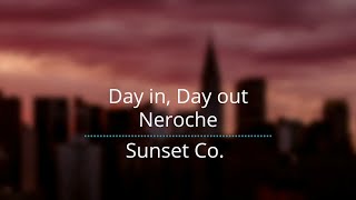 Day in, Day out - Neroche (Legendado/Tradução)