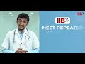 join iib’s repeater course and make your chance count in neet 2021