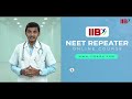 join iib’s repeater course and make your chance count in neet 2021