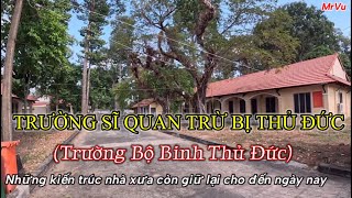 Trường sĩ quan trừ bị Thủ Đức thời Việt Nam Cộng Hòa hiện nay còn lại dấu tích gì.