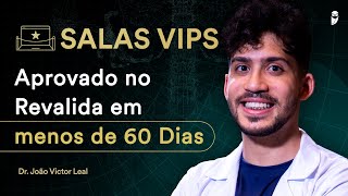 Aprovado no Revalida em menos de 60 Dias - SALA VIP com João Victor