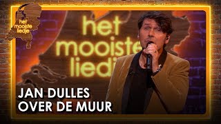 Jan Dulles - Over de Muur | Het mooiste liedje