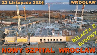 Budowa - Nowy Szpital Onkologiczny - Wrocław - (#2) 23 Listopada 2024  - Wrocław