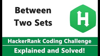 Between Two Sets HackerRank Solution