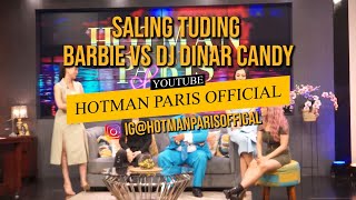 SALING TUDING BARBIE VS DJ DINAR CANDY : HOTMANPARIS OFFICIAL