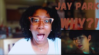 Jay Park, You Need Me in Your Next Video!! | Jay Park- Why | Reaction!!!