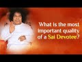 What is the most important quality of a Sai Devotee?