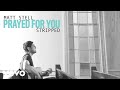 Download Matt Stell Prayed For You Wedding Version Audio mp3