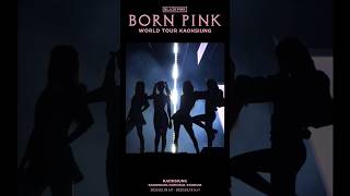 BLACKPINK WORLD TOUR [BORN PINK] KAOHSIUNG HIGHLIGHT CLIP