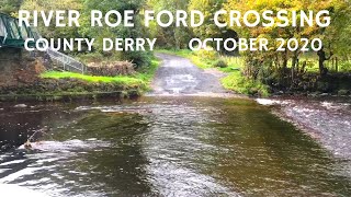 RIVER ROE FORD CROSSING - County Derry - October 2020