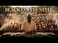 BLACK COFFEE STYLE | AFRO HOUSE 2026 | COACHELLA VIBES