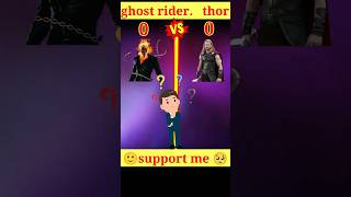 Ghost rider vs thor❓#shortsfeed #shortvideo #youtubeshorts #cr7ronaldo #viralvideo  #youtubeshorts