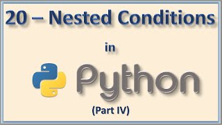 #20 Nested Conditions in Python programming