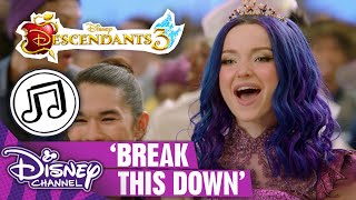 Break This Down | Descendants Songs
