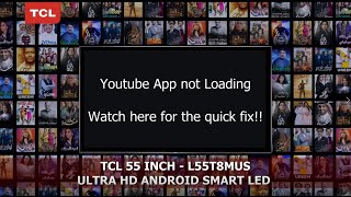 Youtube not working with TCL 55 Inch, L55T8MUS, How to fix, Restore to factory default.