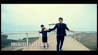 ACIELOS ABIERTO597// EDWIN BAUTISTA //FUE POR AMOR  // VIDEO OFICIAL