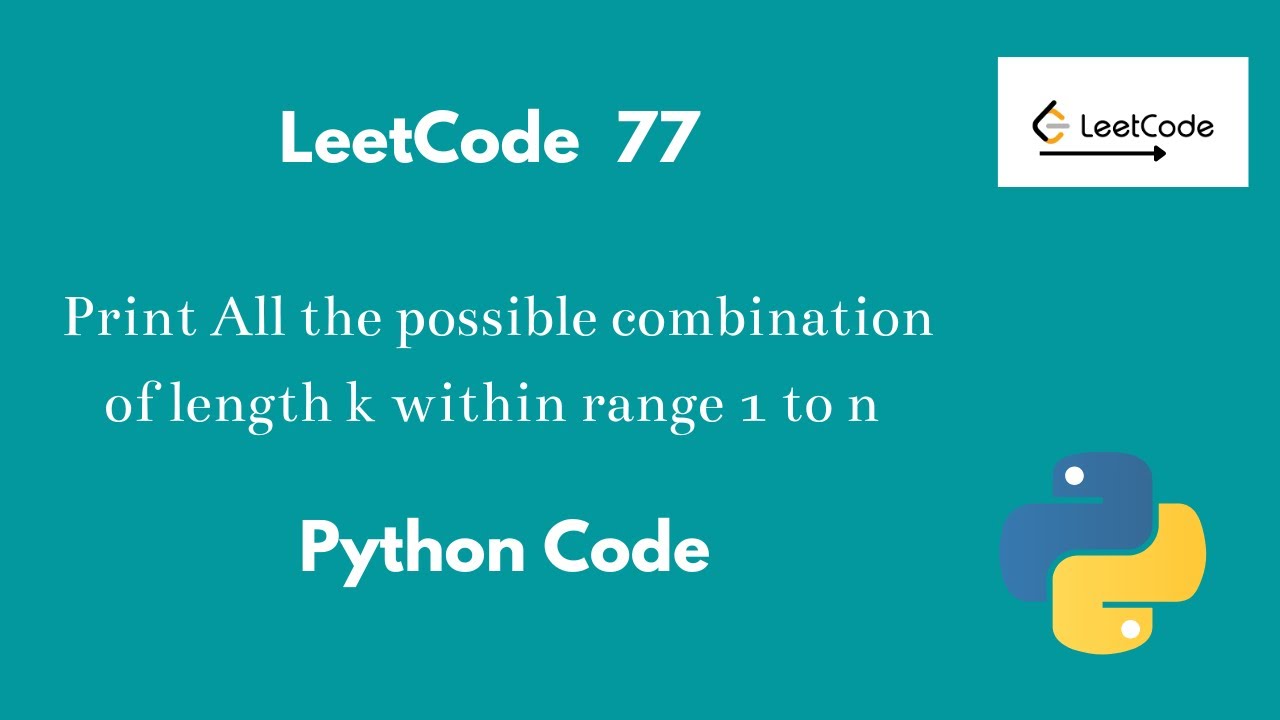 Leetcode 77 Combinations Print All The Combination Of Length K
