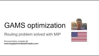 Transportation routing in GAMS using mixed integer programming