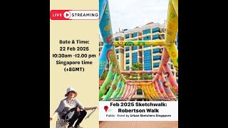 LIVE Urban Sketching at Robertson Walk | Outdoor Sketchwalk \u0026 Show \u0026 Tell!