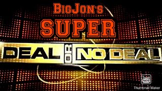 BigJon's SUPER Deal Or No Deal (Season 3; Game #30)