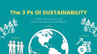 3 Ps Of SUSTAINABILITY: Three Principles of Sustainable Development