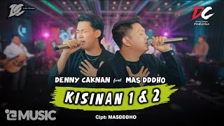 DENNY CAKNAN FEAT. MAS DDDHO - KISINAN 1 & 2  (OFFICIAL LIVE MUSIC) - DC MUSIK