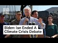 Pres. Biden Says Hurricane Ian Ended Climate Change Debate