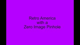 Retro-America with a Zero Image Pinhole Camera