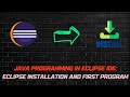 Java Programming in Eclipse: Installation and First Program | Java Tutorial For Beginners - #03