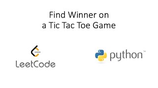 Leetcode - Find Winner on a Tic Tac Toe Game (Python)