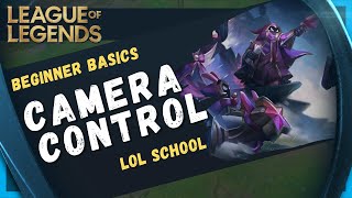 Camera Control - League of Legends Beginner Basics - LOL Class