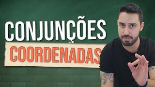 O que são CONJUNÇÕES COORDENADAS?